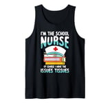 I'm the school nurse of course for a School Nurse Tank Top