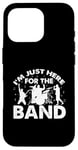 Coque pour iPhone 16 Pro I'm Just Here For The Band Marching Music Half Time Show