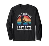 That’s What I Do I Pet Cats Play Clarinet and I Know Things Long Sleeve T-Shirt