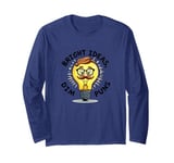 Bright Ideas Dim Puns Funny Light Bulb Pun Lovers Long Sleeve T-Shirt