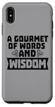 Coque pour iPhone XS Max Gourmet des mots et de la sagesse Citation du professeur