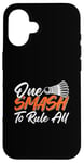 iPhone 16 Badminton Player Love Game One Smash to Rule All Case