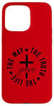 iPhone 15 Pro Max The way. The truth. The life. Jesus. Christian God love. Case