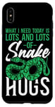 iPhone XS Max Snake Serpent What I Need Today Is Lots & Lots Of Snake Hugs Case