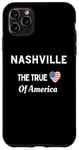 iPhone 11 Pro Max Patriotic Love Nashville USA The True Heart Of America Case