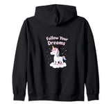 Follow Your Dreams Unicorn Inspirational Empowerment Zip Hoodie