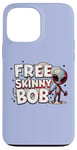 iPhone 13 Pro Max We Must Free Skinny Bob The Gray Alien Being Held Captive Case