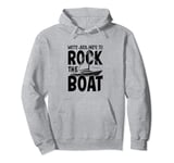 We're Just Here To Rock The Boat Cruise Hawaii Beach Summer Pullover Hoodie