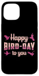 iPhone 15 Watch Birds Happy Bird Day To You Vintage Funny Bird Watcher Case