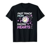 Fast Track Mom Racing Hearts Funny Track And Field Mom T-Shirt