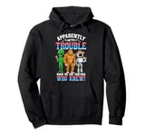 Bigfoot alien robot we are trouble when we are together Pullover Hoodie