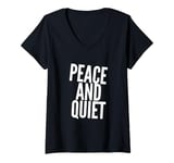 Womens Funny Saying For Sarcasm Sarcastic Teen Peace And Quiet V-Neck T-Shirt