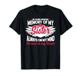 In loving memory memory of my sister always on my mind T-Shirt