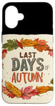 iPhone 16 Plus Pretty Last Days of Autumn Statement for Boys and Girls Case