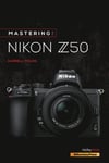 Mastering the Nikon Z50