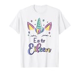 First Name Eileen Personalized E Is For Eileen T-Shirt