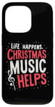 iPhone 13 Pro Cute Musical Christmas Life Happens Christmas Music Helps Case