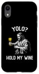 Coque pour iPhone XR YOLO Hold My Wine Funny Jesus Easter JK BRB Ressurection