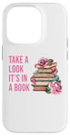 iPhone 14 Pro Take a Look It's in a Book: Women & Girls Novel Reader Quote Case