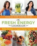 Rowman & Littlefield Natalia Rose The Fresh Energy Cookbook: Detox Recipes to Supercharge Your Life