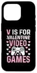 Coque pour iPhone 16 Pro V est pour les jeux vidéo, la Saint-Valentin, Funny Gamer, pour hommes et garçons