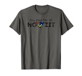 You Had Me At Howzit Classic South Africa Greeting Hello T-Shirt