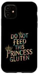 iPhone 11 Funny Gluten-Intolerant Do Not Feed This Princess Gluten Case