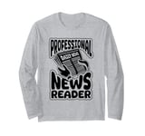 Anchorman Journalist Broadcast - News Anchorman Long Sleeve T-Shirt