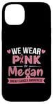 Coque pour iPhone 14 Plus Ruban rose « We wear pink » pour Megan, soutien contre le cancer du sein