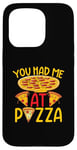 Coque pour iPhone 15 Pro Tu m'as fait manger à Pizza