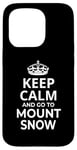 Coque pour iPhone 15 Pro Souvenir de Mount Snow / Keep Calm Go To Mount Snow Ski Resort!