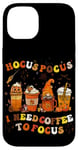 iPhone 14 Halloween Coffee Hocus Pocus I Need Coffee To Focus Case