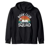 Book Club Squad Reading and Wine Drinking Lovers Literature Zip Hoodie