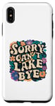 Coque pour iPhone XS Max Sorry Can't Lake Bye - Funny Groovy Sunny Summer Floral