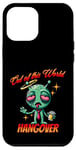 iPhone 12 Pro Max Out of this World s Alien Hangover s Funny Alien Cartoon Case