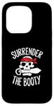 iPhone 15 Pro Surrender The Booty Pirate Skeleton Joke Festival Men Women Case