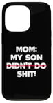 Coque pour iPhone 13 Pro Drôle de maman disant : « My Son Did not Do It »