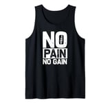 Workout Funny - No Pain No Gain Tank Top