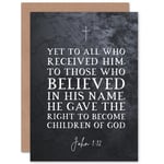 John 1:12 Belief The Right To Become Children Of God Christian Bible Verse Quote Scripture Typography Sealed Greetings Card