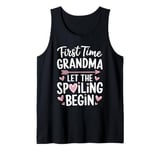 First Time Grandma Let the Spoiling Begin New 1st Time Tank Top