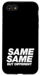 iPhone SE (2020) / 7 / 8 SAME SAME BUT DIFFERENT | A cool design that says SAME SAME Case