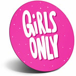 Awesome Fridge Magnet - Girls Only Pink Sign Teen Kids Girls Cool Gift #14782