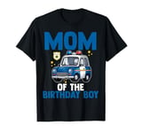 Mom Of The Birthday Boy Police Car Policeman Officer Cop Kid T-Shirt