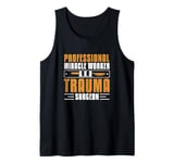 Professional Miracle Worker Cool Trauma Surgery Practitioner Tank Top