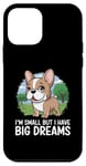 iPhone 12 mini I'm Small But I Have Big Dreams Cute French Bulldog Case