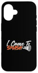 Coque pour iPhone 16 Jeu d'amour pour joueur de badminton I Came to Smash