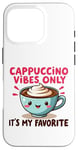 Coque pour iPhone 16 Pro Cappuccino Vibes Only, c'est mon amateur de café mignon