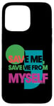 iPhone 15 Pro Max Status Quo Save Me From Myself Lyrics Case