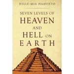 Seven Levels of Heaven and Hell on Earth (häftad, eng)