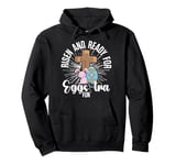 Easter, Risen And Ready For Eggs-tra Fun, Easter Bunny Pullover Hoodie